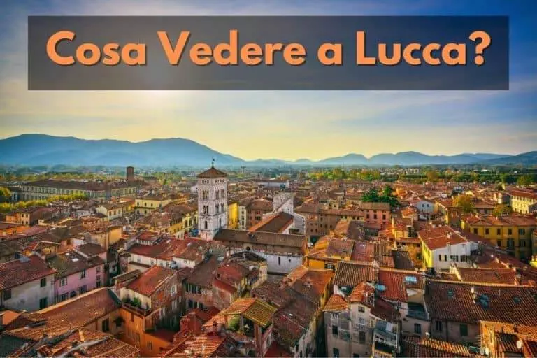 Cosa Vedere a Lucca e nei suoi Dintorni